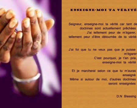 "Conduis-moi dans ta vérité, et instruis-moi ; Car tu es le Dieu de mon salut, Tu es toujours mon espérance.[...]" Psaumes 25.5